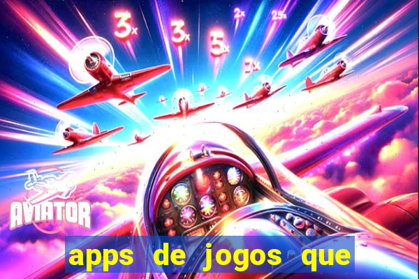 apps de jogos que pagam de verdade